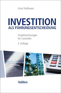 Investition als Führungsentscheidung - Ernst Troßmann - E-Book