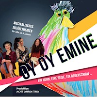 Oy Oy Emine - Acht Ohren Trio - Hörbuch