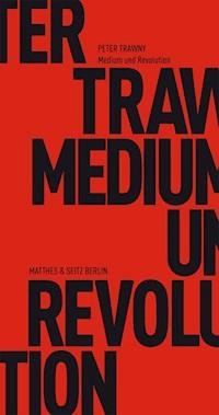 Medium und Revolution - Peter Trawny - E-Book