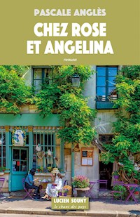 Chez Rose et Angelina - Anglès Pascale - E-Book