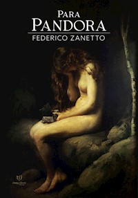 Para Pandora - Federico Gastón Zanetto - E-Book