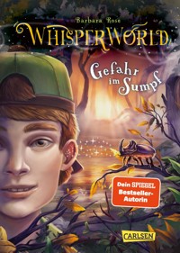 Whisperworld 4: Gefahr im Sumpf - Barbara Rose - E-Book