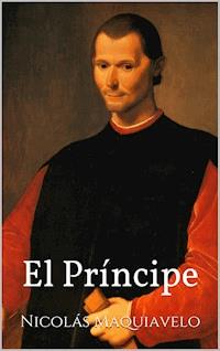 El Príncipe - Nicolas Maquiavelo - E-Book