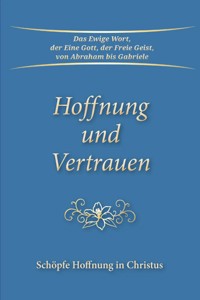 Hoffnung und Vertrauen - Gabriele - E-Book