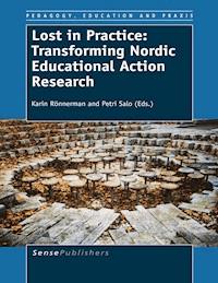 Lost in Practice: Transforming Nordic Educational Action Research - - E-Book