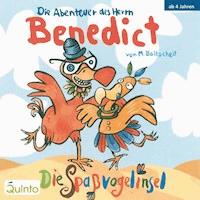 Die Abenteuer des Herrn Benedict - Die Spaßvogelinsel - Martin Baltscheit - Hörbuch