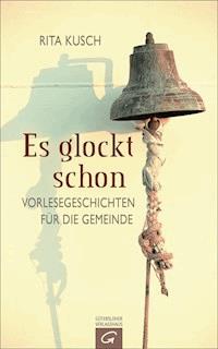 Es glockt schon - Rita Kusch - E-Book