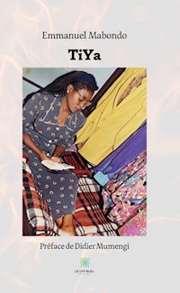 TiYa - Emmanuel Mabondo - E-Book