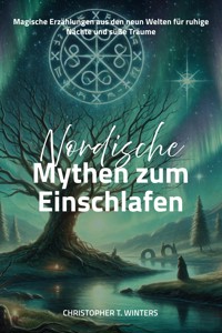 Nordische Mythen zum Einschlafen - Christopher T. Winters - E-Book