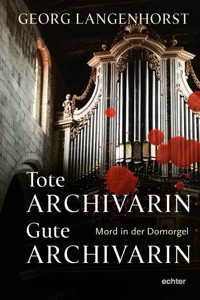 Tote Archivarin - Gute Archivarin - Georg Langenhorst - E-Book