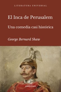 El Inca de Perusalem - George Bernard Shaw - E-Book