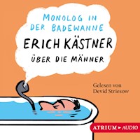 Monolog in der Badewanne - Erich Kästner - Hörbuch