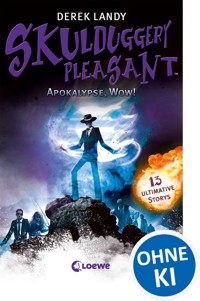 Skulduggery Pleasant - Apokalypse, Wow! - Derek Landy - E-Book