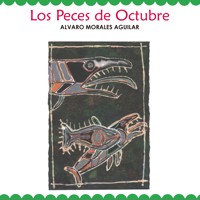 Los peces de octubre - Álvaro Morales Aguilar - Hörbuch