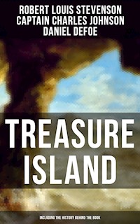 Treasure Island (Including the History Behind the Book) - Robert Louis Stevenson - E-Book