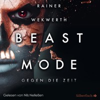 Beastmode 2: Gegen die Zeit - Rainer Wekwerth - Hörbuch