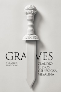 Claudio el dios y su esposa Mesalina - Robert Graves - E-Book