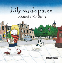 Lily va de paseo - Satoshi Kitamura - E-Book