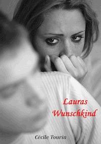 Lauras Wunschkind - Cécile Tourin - E-Book