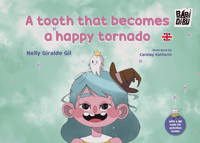 A tooth that becomes a happy tornado - Nelly Giraldo Gil - E-Book
