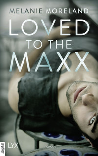 Loved to the Maxx - Melanie Moreland - E-Book
