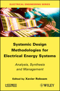 Systemic Design Methodologies for Electrical Energy Systems -  - E-Book