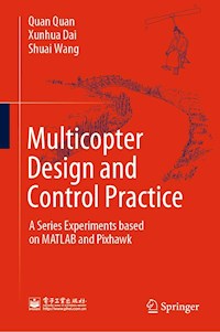 Multicopter Design and Control Practice - Quan Quan - E-Book