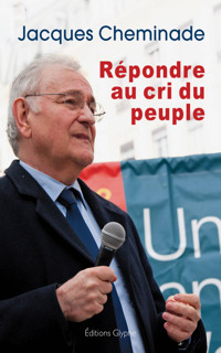 Répondre au cri du peuple - Jacques Cheminade - E-Book