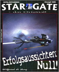 STAR GATE 022: Erfolgsaussichten: NULL! - Wilfried A. Hary - E-Book