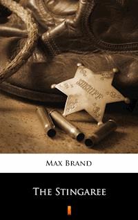 The Stingaree - Max Brand - E-Book