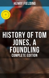 History of Tom Jones, a Foundling (Complete Edition) - Henry Fielding - E-Book