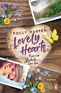 Lovely Hearts. Nur ein Lächeln von dir - Polly Harper - E-Book