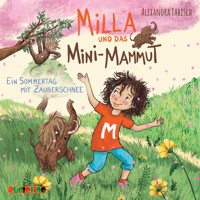 Ein Sommertag mit Zauberschnee - Milla und das Mini-Mammut 3 (Ungekürzt) - Alexandra Fabisch - Hörbuch