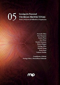 TEORIAS PROYECTIVAS. Textos y Proyectos de Reflexión en Arquitectura - MIRET SANTIAGO - E-Book