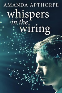 Whispers In The Wiring - Amanda Apthorpe - E-Book