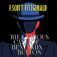 The Curious Case of Benjamin Button - F.Scott Fitzgerald - Hörbuch