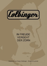 In Freude vergeht der Zorn - Huey Colbinger - E-Book