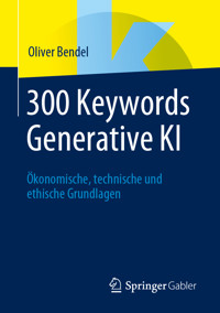 300 Keywords Generative KI - Oliver Bendel - E-Book