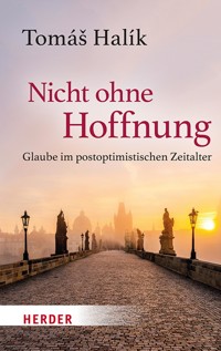 Nicht ohne Hoffnung - Tomás Halík - E-Book