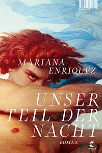 Unser Teil der Nacht - Mariana Enríquez - E-Book