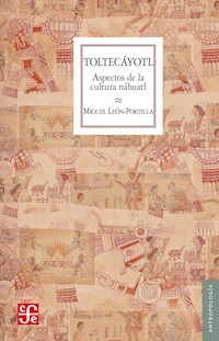 Toltecáyotl - Miguel León-Portilla - E-Book