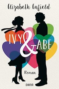 Ivy und Abe - Elizabeth Enfield - E-Book