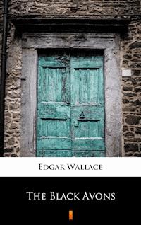The Black Avons - Edgar Wallace - E-Book