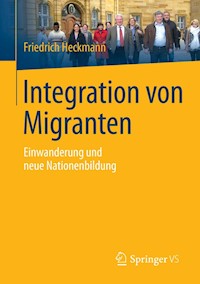 Integration von Migranten - Friedrich Heckmann - E-Book
