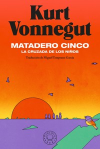 Matadero cinco - Kurt Vonnegut - E-Book