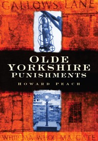 Olde Yorkshire Punishments - Howard Peach - E-Book