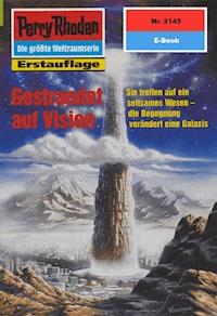 Perry Rhodan 2145: Gestrandet auf Vision - Arndt Ellmer - E-Book