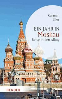 Ein Jahr in Moskau - Carmen Eller - E-Book
