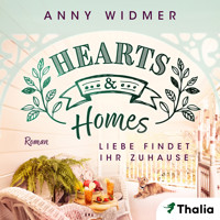 Hearts & Homes - Liebe findet ihr Zuhause - Anny Widmer - Hörbuch
