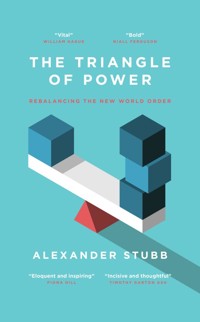 The Triangle of Power - Alexander Stubb - E-Book